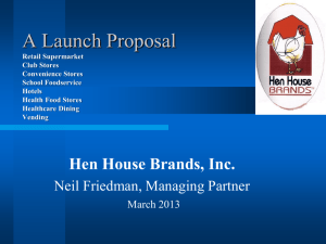 Hen House Launch