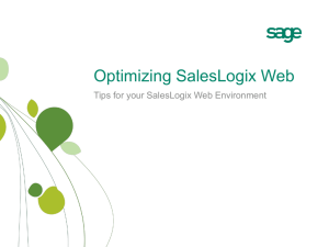 Note: Sage SalesLogix provides two out of the box, starter