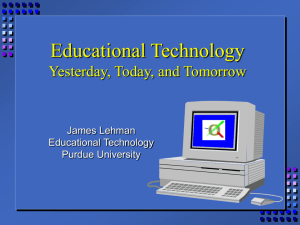 Educational Technology - Past, Present, and