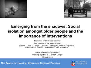 Emerging from the shadows: Social isolation amongst older people