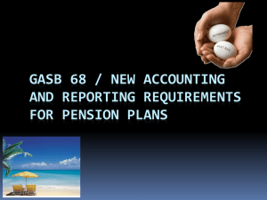 GASB 68 / New Accounting and Reporting Requirements for