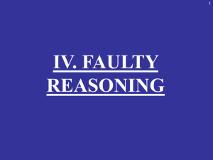 FAULTY REASONING * RELATED FALLACIES