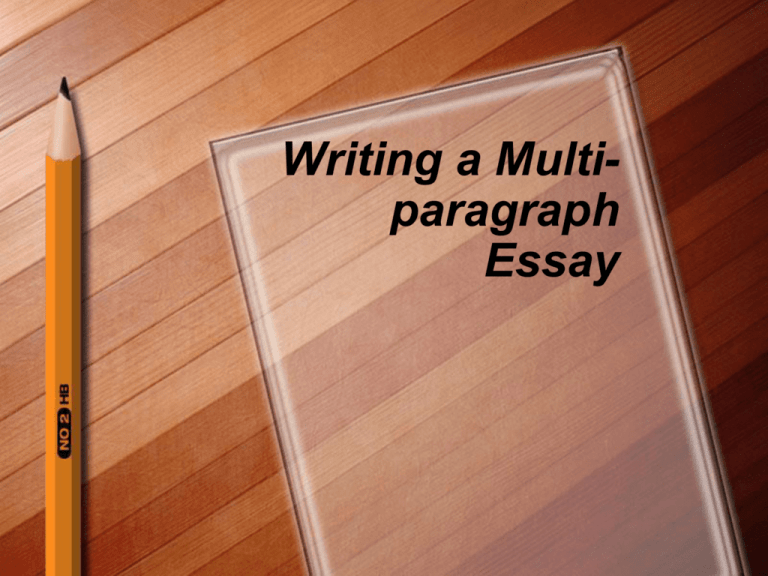 Writing A Multi paragraph Essay