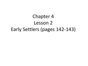 Chapter 4 Lesson 2 Early Settlers (pages 142-143)