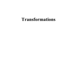 Transformations and Re