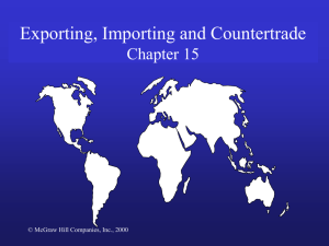 Exporting, Importing and Countertrade Chapter 15