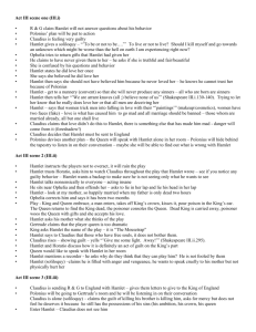 Act III scene one (III.i) • R & G claim Hamlet will not answer questions