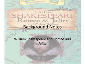 Shakespeare/Romeo and Juliet Background Information