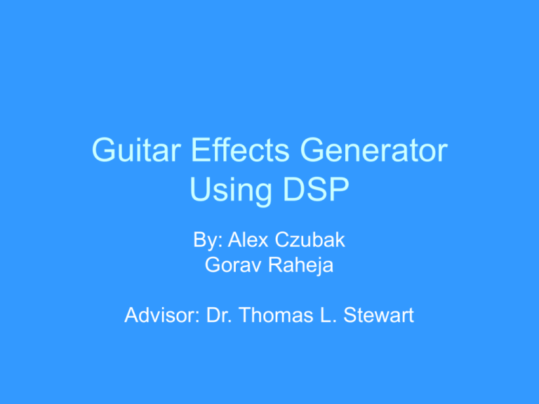 Guitar Effects Generator Using DSP
