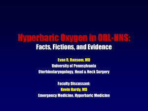 Hyperbaric Oxygen and ENT: Facts, Fictions, and