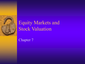 Chapter 7: Equity Markets and Stock Valuation