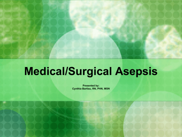 What Are The Basic Principles Of Medical And Surgical Asepsis