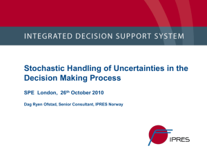 Stochastic Handling of Uncertainties in the Decision Making Process