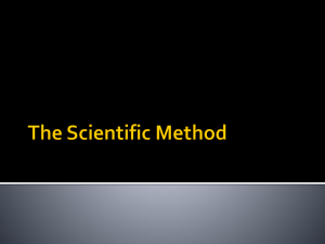 The Scientific Method The Scientific Method