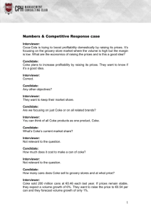 Numbers & Competitive Response case Interviewer: Coca