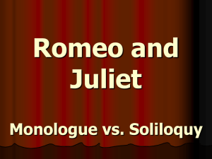 Romeo and Juliet Monologue vs. Soliloquy