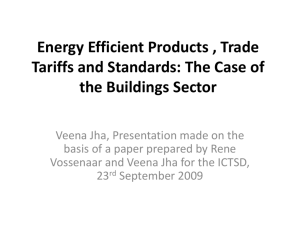 Energy Efficient Products , Trade Tariffs and Standards: The Case of