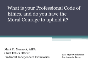 What is your Professional Code of Ethics, and do you have the Moral