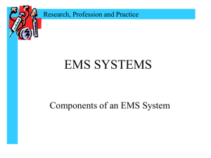 Protocols are the policies and procedures for all elements of an EMS