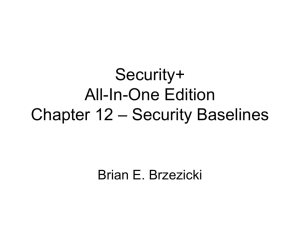 Security+ All-In-One Edition Chapter 12 – Security Baselines