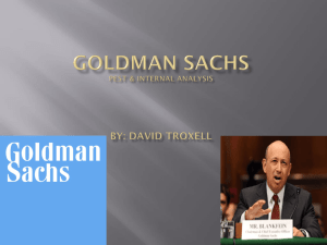 GOLDMAN SACHS Pest & internal analysis By: David Troxell