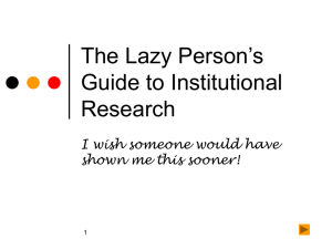 The Lazy Person's Guide to Institutional Research