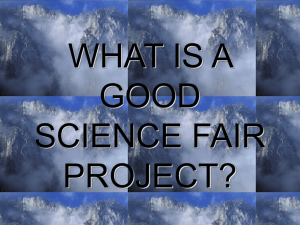 WHAT IS A GOOD SCIENCE FAIR PROJECT?