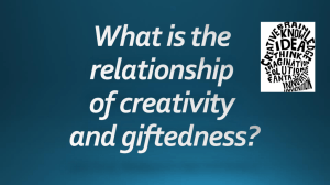 Is Creativity Fundamental to Giftedness?