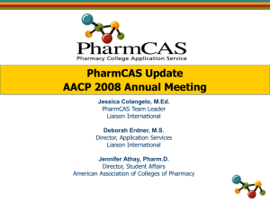 PharmCAS Update AACP 2008 Annual Meeting
