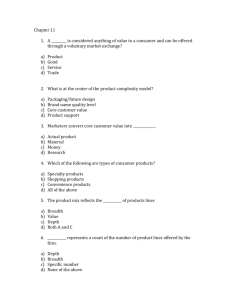 Chapter 11 A ______ is considered anything of value to a consumer