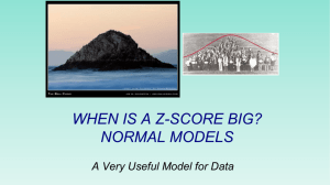 WHEN IS A Z-SCORE BIG? NORMAL MODELS