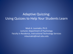 Adaptive Quizzing: Using Quizzes to Help Your Students - sdsu-cdi