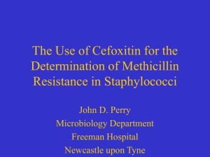 The Use of Cefoxitin for the Determination of Methicillin Resistance