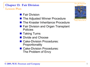 Chapter 13: Fair Division The Adjusted Winner Procedure The