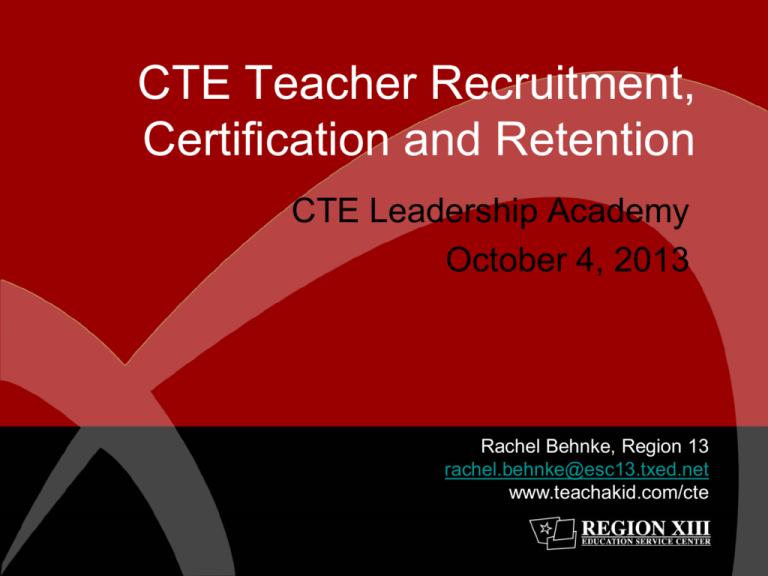 CTE Teacher Recruitment Certification And Retention