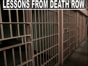 Lessons From Death Row