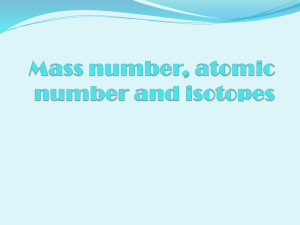 Mass number, atomic number and isotopes