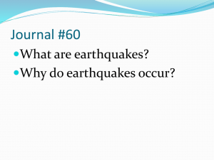 Today, we will describe how and where Earthquakes happen