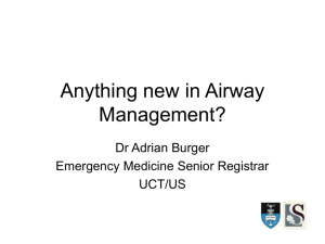 Anything new in Airway Management?