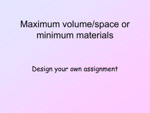 Maximum Volume/Space or minimum materials