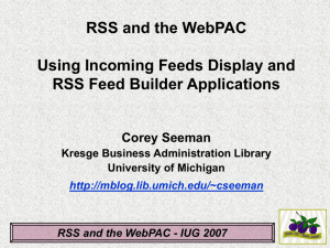 RSS and the Web OPAC Applications at the Kresge Business