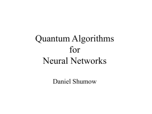 Quantum Algorithms for Neural Networks Daniel Shumow