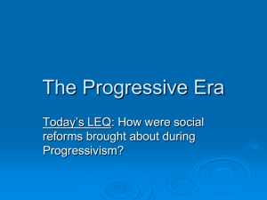 Unit 6 _ ppt1 _ Progressivism and Social Reform