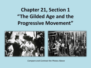 Chapter 21, Section 1 *The Gilded Age and the Progressive Movement