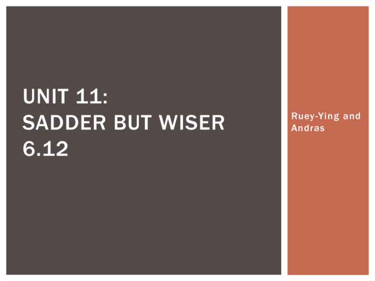 Unit 11 Sadder But Wiser 6 12