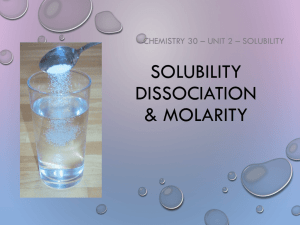 01) Solubility, Dissociation, and Molarity - chem30-wmci