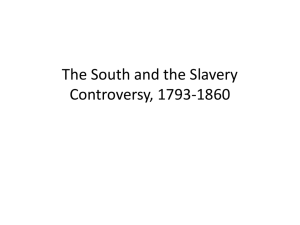 The South and the Slavery Controversy, 1793-1860