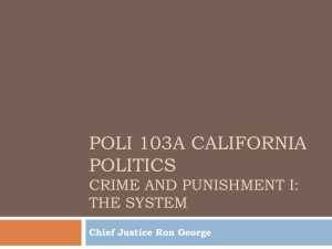 Poli 103A California Politics Crime and Punishment I: The System