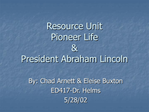 Resource Unit Pioneer Life & President Abraham Lincoln