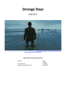 Strange Days - LDD docx - Mark Williams – Level Design & Scripting